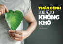 Thân bệnh mà tâm không khổ